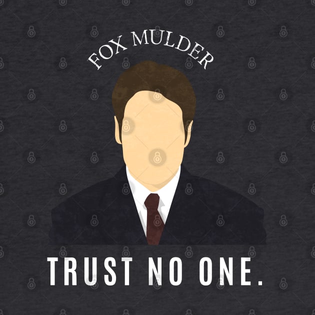 Fox Mulder - Trust No One Minimalist X-Files by Izzie | Fandom 101 - For The Geeks